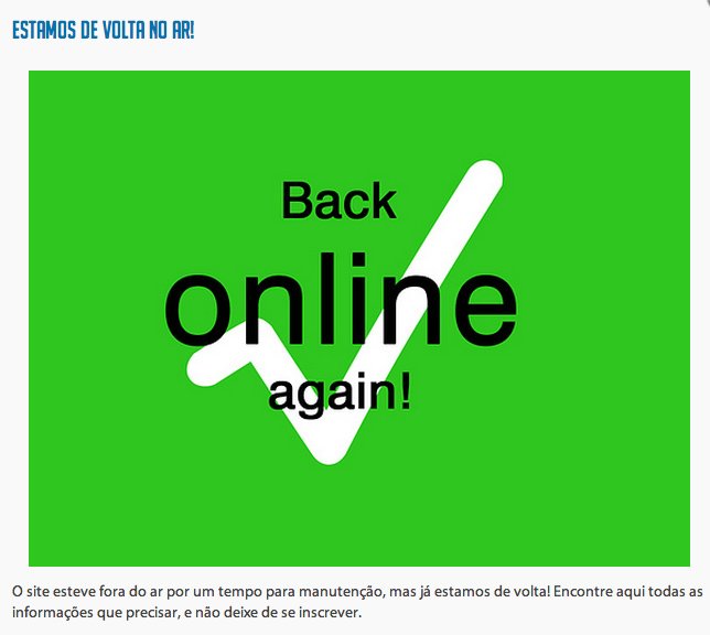 Caption says something like we were down for maintenance, but now we're back!